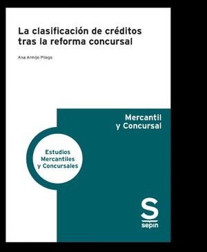 LA CLASIFICACIÓN DE CRÉDITOS TRAS LA REFORMA CONCURSAL