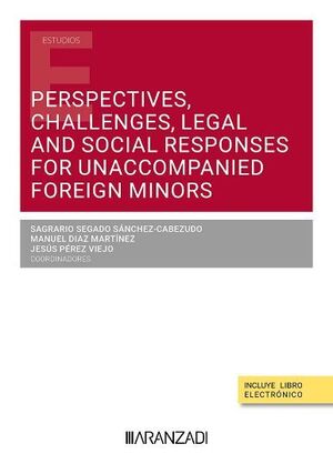 PERSPECTIVES CHALLENGES LEGAL AND SOCIAL RESPONSES FOR UNACCOMPANIED F