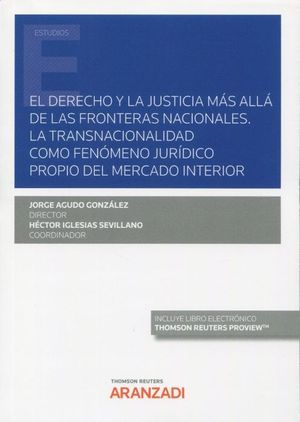 DERECHO Y LA JUSTICIA MAS ALLA DE LAS FRONTERAS NACIONALES.