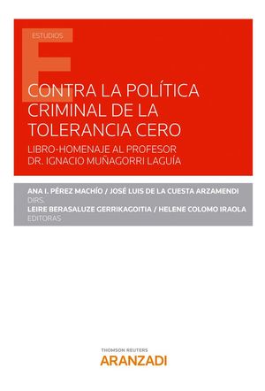 CONTRA LA POLÍTICA CRIMINAL DE TOLERANCIA CERO
