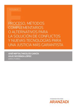 PROCESO, MÉTODOS COMPLEMENTARIOS O ALTERNATIVOS PARA LA SOLUCIÓN DE CONFLICTOS Y