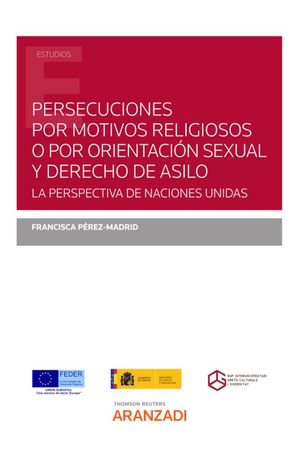 PERSECUCIONES POR MOTIVOS RELIGIOSOS O POR ORIENTACIÓN SEXUAL Y DERECHO DE ASILO