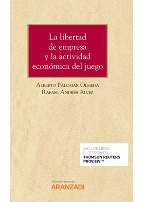 LA LIBERTAD DE EMPRESA Y LA ACTIVIDAD ECONÓMICA DEL JUEGO