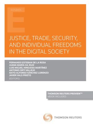 JUSTICE, TRADE, SECURITY, AND INDIVIDUAL FREEDOMS IN THE DIGITAL SOCIETY (PAPEL