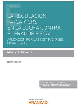 LA REGULACIÓN FATCA Y CRS EN LA LUCHA CONTRA EL FRAUDE FISCAL