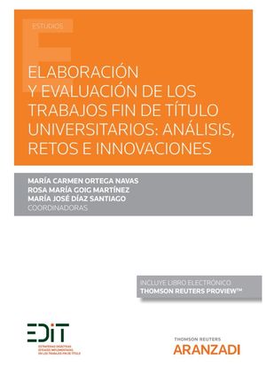 ELABORACIÓN Y EVALUACIÓN DE LOS TRABAJOS FIN DE TÍTULO UNIVERSITARIOS: