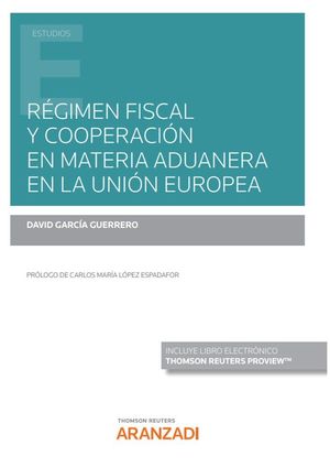 REGIMEN FISCAL Y COOPERACION EN MATERIA ADUANERA EN LA UE