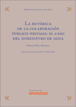 LA RETÓRICA DE LA COLABORACIÓN PÚBLICO-PRIVADA: