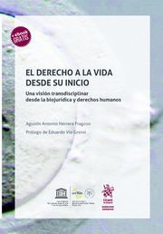 EL DERECHO A LA VIDA DESDE SU INICIO.