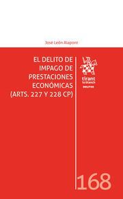 EL DELITO DE IMPAGO DE PRESTACIONES ECONÓMICAS (ARTS. 227 Y 228 CP)