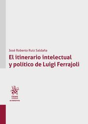 EL ITINERARIO INTELECTUAL Y POLÍTICO DE LUIGI FERRAJOLI