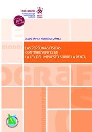 LAS PERSONAS FÍSICAS CONTRIBUYENTES EN LA LEY DEL IMPUESTO SOBRE LA RENTA