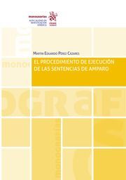 EL PROCEDIMIENTO DE EJECUCIÓN DE LAS SENTENCIAS DE AMPARO