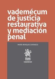 VADEMÉCUM DE JUSTICIA RESTAURATIVA Y MEDIACIÓN PENAL
