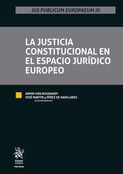 LA JUSTICIA CONSTITUCIONAL EN EL ESPACIO JURIDICO EUROPEO