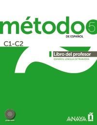 MÉTODO 5 DE ESPAÑOL (C1-C2). LIBRO DEL PROFESOR