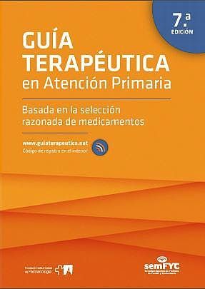 GUÍA TERAPÉUTICA EN ATENCIÓN PRIMARIA BASADA EN LA SELECCIÓN RAZONADA DE MEDICAMENTOS
