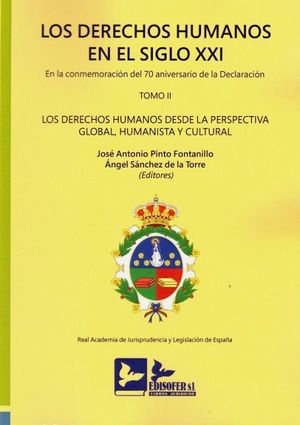 DERECHOS HUMANOS EN EL SIGLO XXI. EN LA CONMEMORACION DEL 70 ANIVERSARIO DECLARA