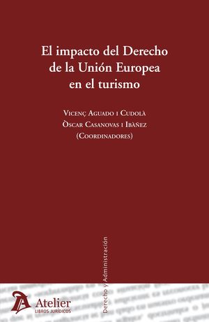 EL IMPACTO DEL DERECHO DE LA UNION EUROPEA EN EL TURISMO