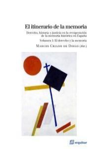 EL ITINERARIO DE LA MEMORIA. VOL. I