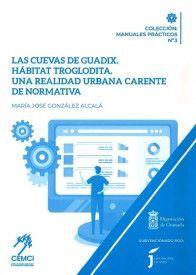 LAS CUEVAS DE GUADIX. HÁBITAT TROGLODITA.