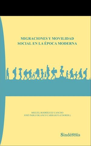 MIGRACIONES Y MOVILIDAD SOCIAL EN LA ÉPOCA MODERNA