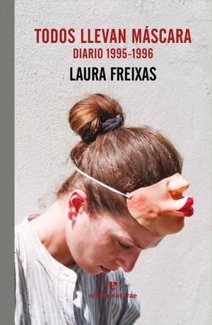 TODOS LLEVAN MASCARA. DIARIO 1995 - 1996