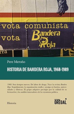 HISTORIA DE BANDERA ROJA, 1968-1989