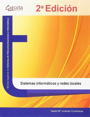 SISTEMAS INFORMATICO Y REDES LOCALES 2 EDICION