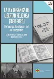 LA LEY ORGÁNICA DE LIBERTAD RELIGIOSA (1980-2020).