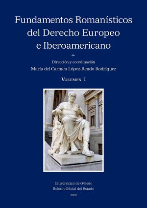 FUNDAMENTOS ROMANISTICOS DEL DERECHO EUROPEO E IBEROAMERICANO
