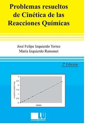 PROBLEMAS RESUELTOS DE CINETICA DE LAS REACCIONES QUÍMICAS