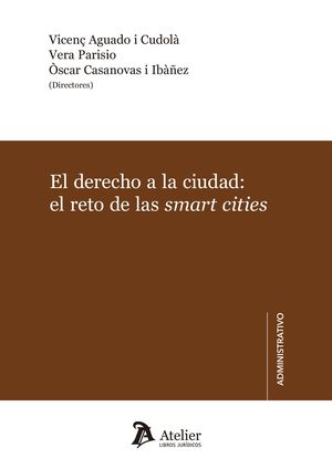 EL DERECHO A LA CIUDAD: EL RETO DE LAS SMART CITIES