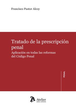 TRATADO DE LA PRESCRIPCIÓN PENAL
