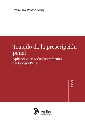 TRATADO DE LA PRESCRIPCIÓN PENAL