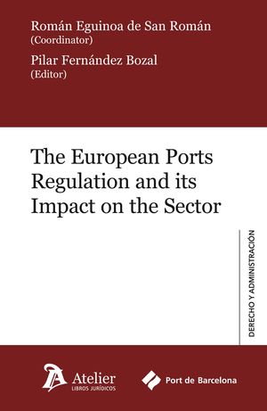 EUROPEAN PORTS REGULATION AND ITS IMPACT ON THE SECTOR,THE