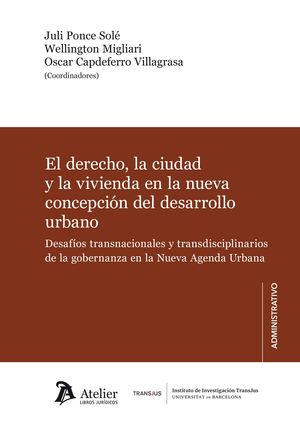 EL DERECHO, LA CIUDAD Y LA VIVIENDA EN LA NUEVA CONCEPCIÓN DEL DESARROLLO URBANO