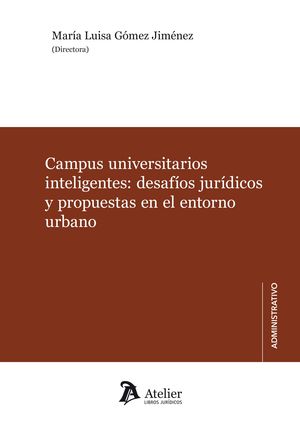 CAMPUS UNIVERSITARIOS INTELIGENTES: DESAFÍOS JURÍDICOS Y PROPUESTAS EN EL ENTORN