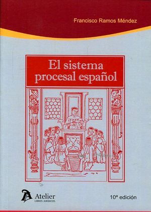 EL SISTEMA PROCESAL ESPAÑOL