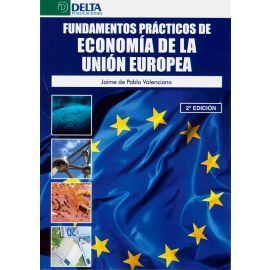 FUNDAMENTOS PRÁCTICOS DE ECONOMÍA DE LA UNIÓN EUROPEA