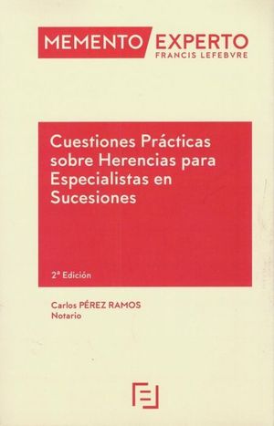 MEMENTO EXPERTO CUESTIONES PRÁCTICAS SOBRE HERENCIAS PARA ESPECIALISTAS EN SUCES