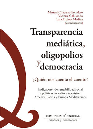 TRANSPARENCIA MEDIATICA, OLIGOPOLIOS Y DEMOCRACIA