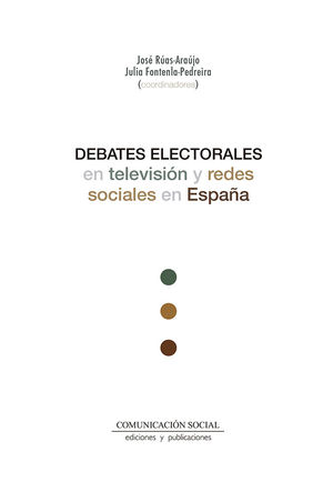 DEBATES ELECTORALES EN TELEVISIÓN Y REDES SOCIALES EN ESPAÑA