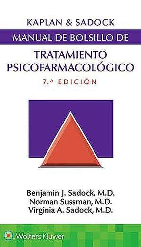 KAPLAN Y SADOCK MANUAL DE BOLSILLO DE TRATAMIENTO PSICOFARMACOLÓGICO
