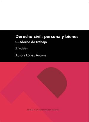 DERECHO CIVIL: PERSONA Y BIENES