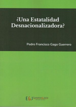 UNA ESTATALIDAD DESNACIONALIZADORA?