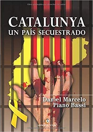 CATALUNYA UN PAIS SECUESTRADO