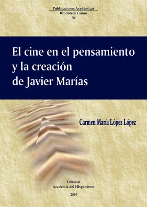 EL CINE EN EL PENSAMIENTO Y LA CREACION DE JAVIER MARIAS