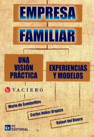 EMPRESA FAMILIAR. UNA VISIÓN PRÁCTICA