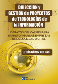 DIRECCION Y GESTION DE PROYECTOS DE TECNOLOGIAS DE LA INFORMACION